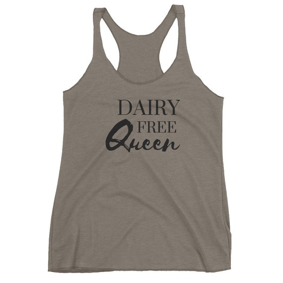 Tank top that says dairy free queen