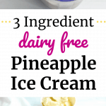 collage image of dairy free pineapple ice cream