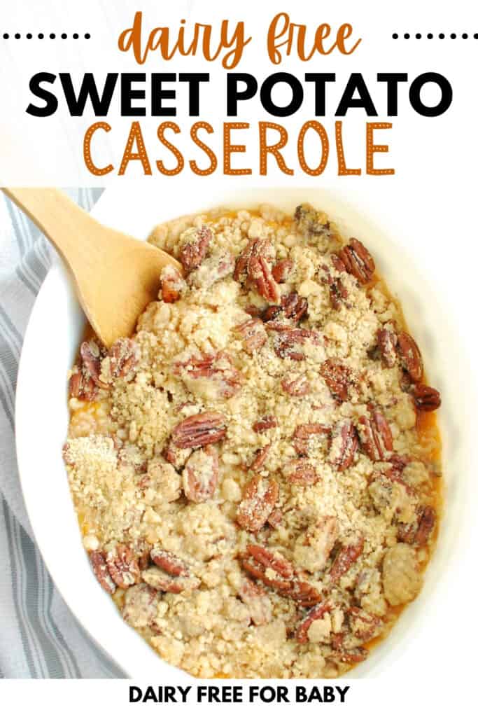 Dairy Free Sweet Potato Casserole - Dairy Free for Baby