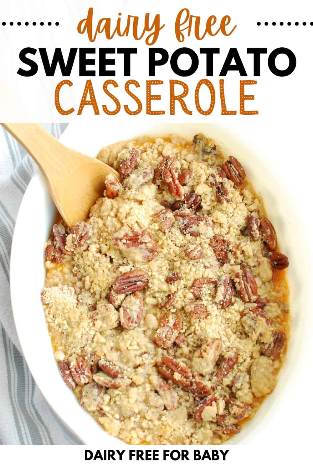 a casserole dish full of dairy free sweet potato casserole with pecan brown sugar topping