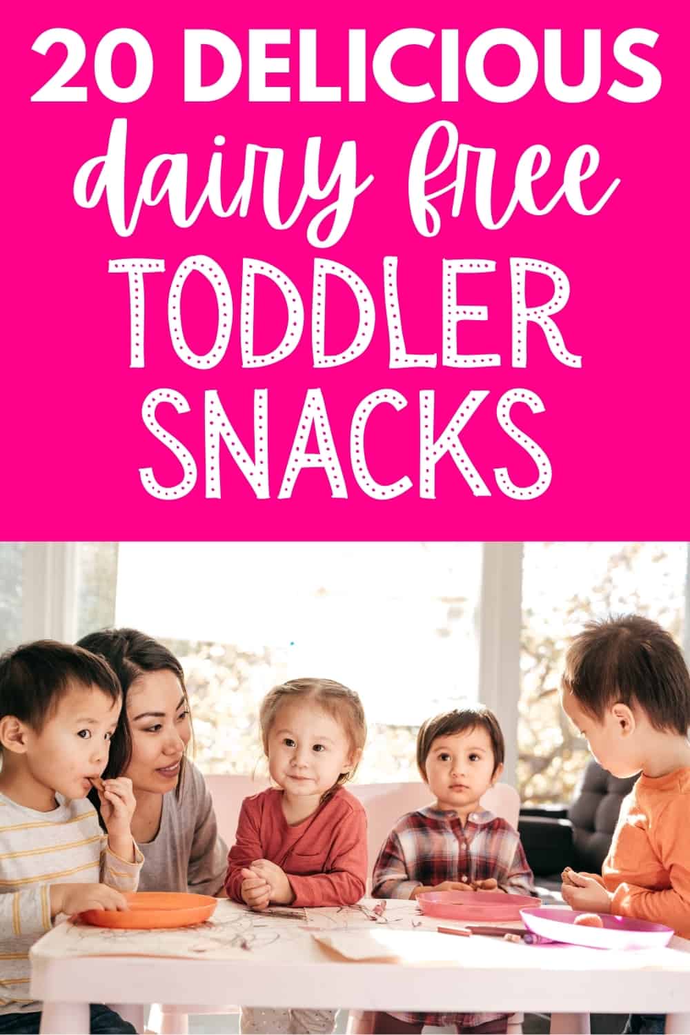 several toddlers eating snacks with a text overlay that says 20 dairy free toddler snacks