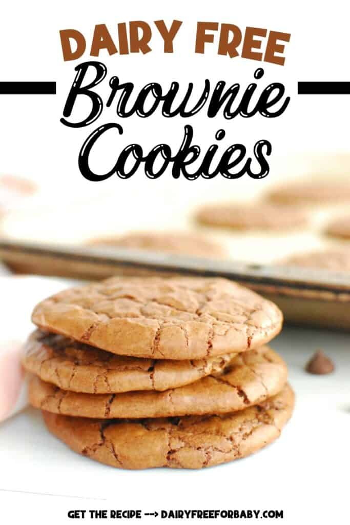 Four dairy free brownie cookies stacked on top of each other, with a text overlay with the name of the recipe.