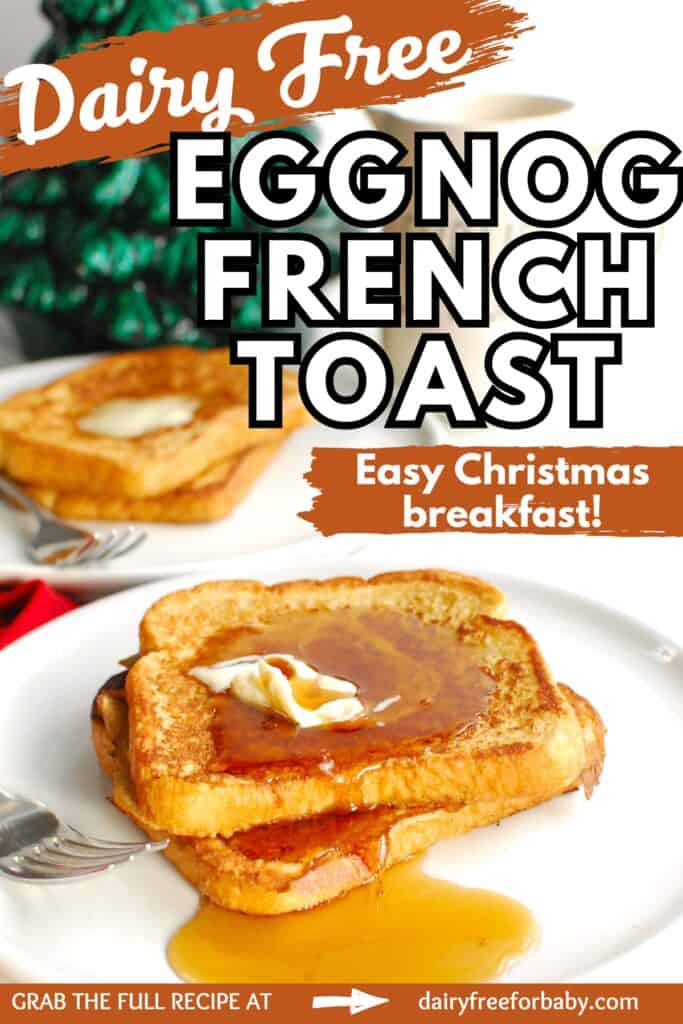 Two slices on dairy free eggnog French toast on a plate with a text overlay with the recipe name.
