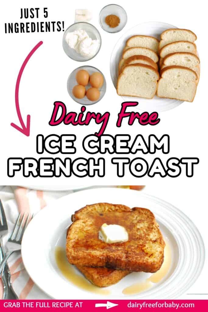 All of the ingredients to make dairy free ice cream french toast next to a finished plate of french toast, with a text overlay with the name of the recipe.