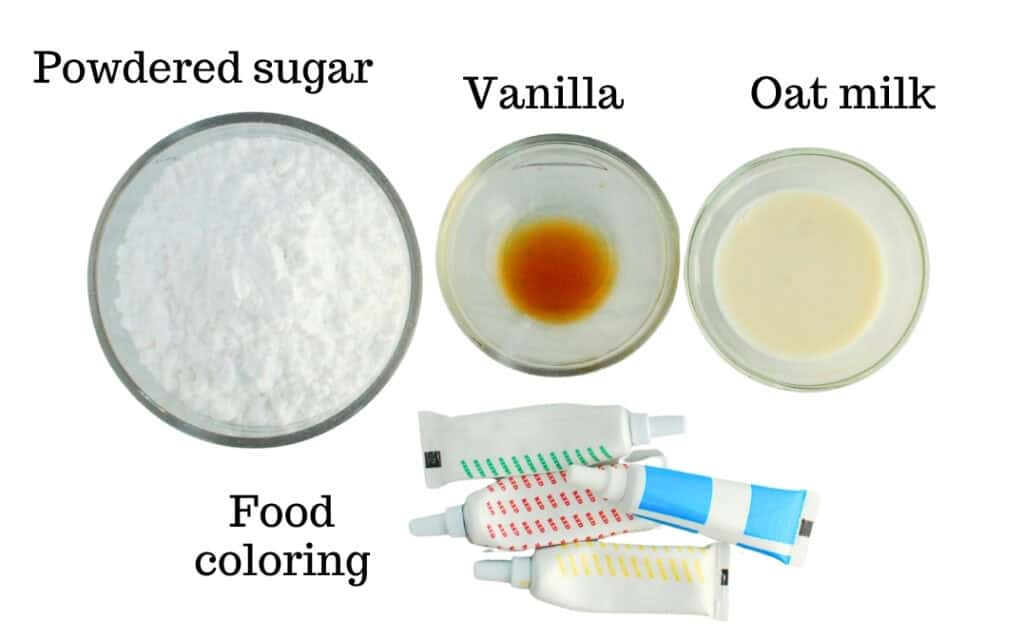 Powdered sugar, vanilla, oat milk, and food coloring.