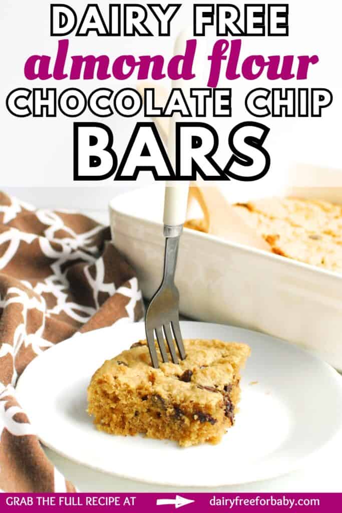 A dairy free almond flour chocolate chip bar with a fork on a plate, with a text overlay with the name of the recipe.