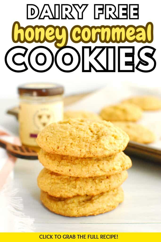 Four dairy free cornmeal honey cookies stacked on top of each other with a text overlay with the name of the recipe.