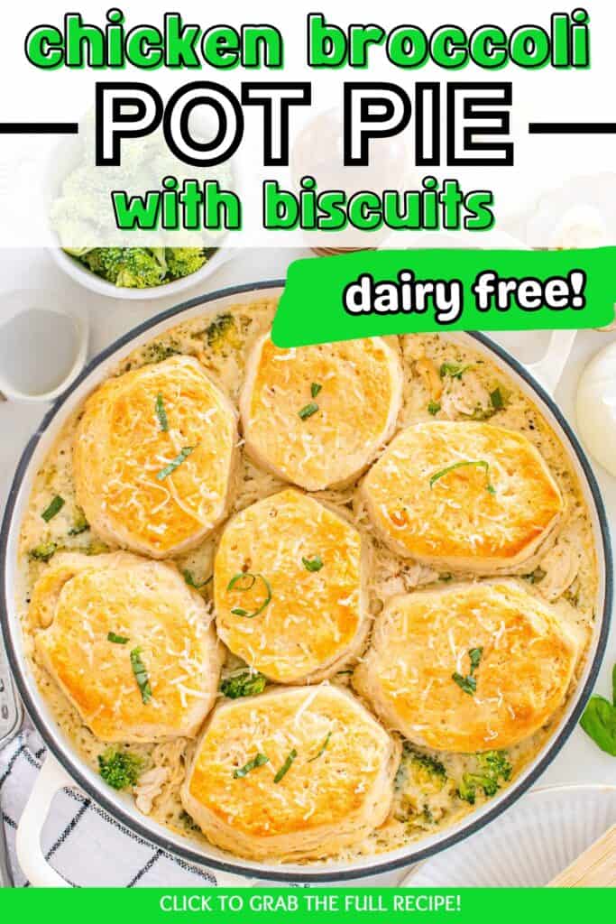A skillet with dairy free chicken broccoli pot pie with biscuit topping, with a text overlay with the name of the recipe.