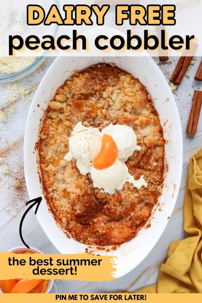 Dairy free peach cobbler in a baking dish with a text overlay with the name of the recipe.