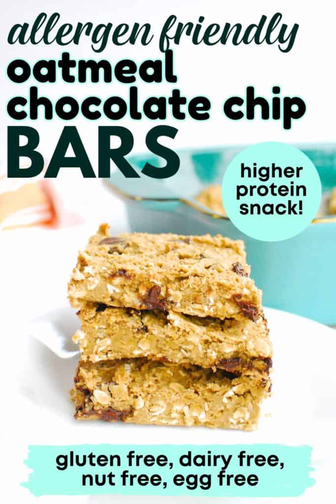 A stack of three higher protein allergen friendly oatmeal chocolate chip bars with a text overlay with the name of the recipe.