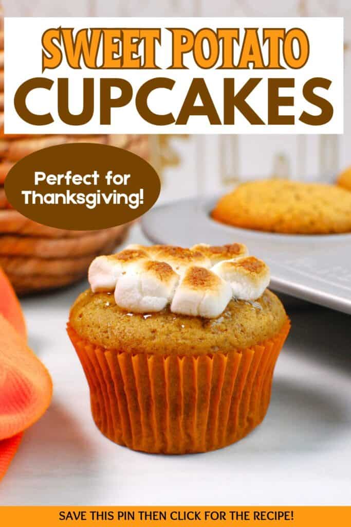 A sweet potato cupcake topped with toasted marshmallows with a text overlay with the name of the recipes.